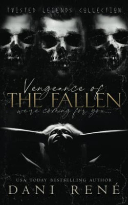 Vengeance Of The Fallen: A Dark, Reverse Harem Romance (Twisted Legends Collection)