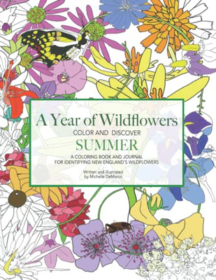 A Year Of Wildflowers-Summer: A Coloring Book And Journal For Identifying New England's Wildflowers