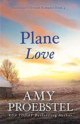 Plane Love: A Sweet Contemporary Romance (Billionaire's Venture Romance, Book 4)