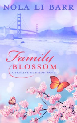 Family Blossom: Skyline Mansion Book 4