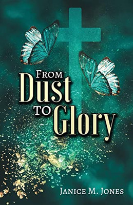 From Dust To Glory