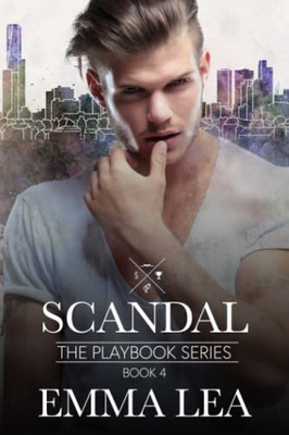 Scandal: The Playbook Series Book 4