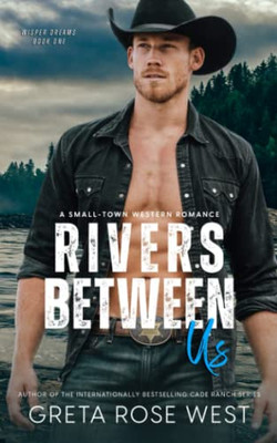 Rivers Between Us: A Small-Town Western Romance (Wisper Dreams)