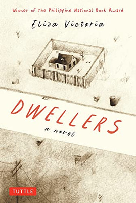 Dwellers: A Novel: Winner Of The Philippine National Book Award