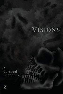 Visions: A Cerebral Chapbook