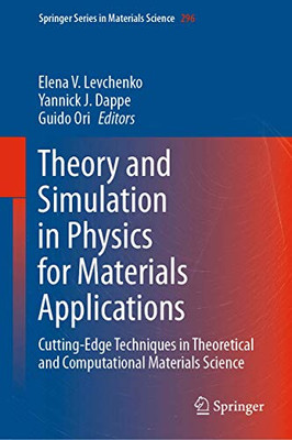 Theory and Simulation in Physics for Materials Applications: Cutting-Edge Techniques in Theoretical and Computational Materials Science (Springer Series in Materials Science, 296)