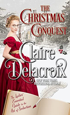 The Christmas Conquest (The Ladies Essential Guide To The Art Of Seduction)