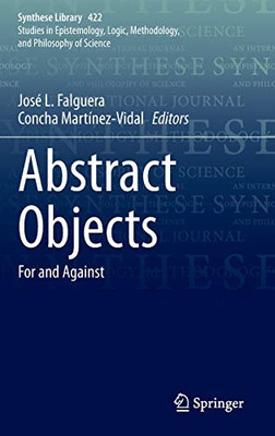 Abstract Objects: For and Against (Synthese Library, 422)