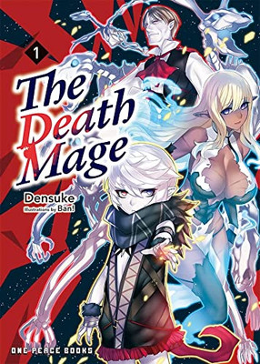 The Death Mage Volume 1 (The Death Mage Series)