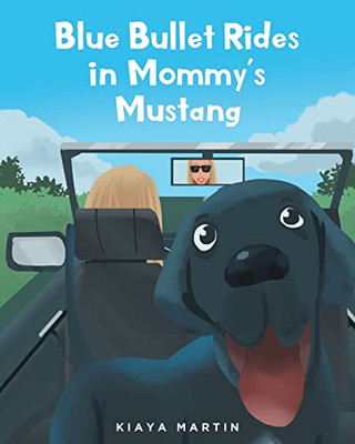Blue Bullet Rides In Mommy's Mustang