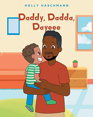 Daddy, Dadda, Dayeee
