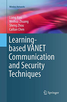 Learning-based VANET Communication and Security Techniques (Wireless Networks)