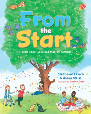From The Start: A Book About Love And Making Families