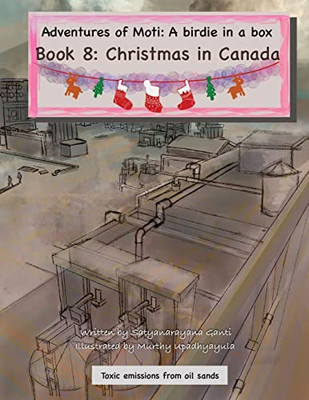 Adventures Of Moti: A Birdie In A Box: A Birdie In A Box: A Birdie In A Box: Book 8: Christmas In Canada