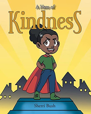 A Hero Of Kindness
