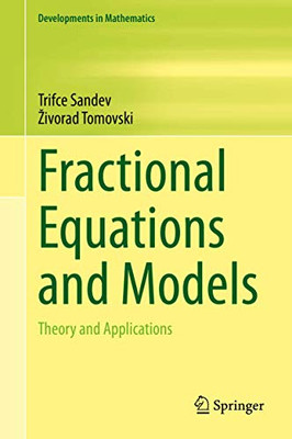 Fractional Equations and Models: Theory and Applications (Developments in Mathematics, 61)