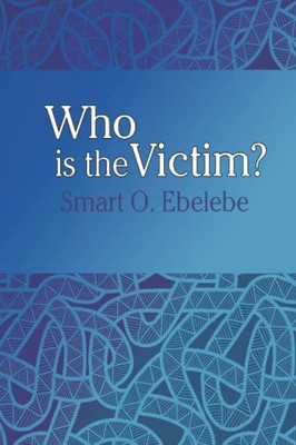 Who Is The Victim?