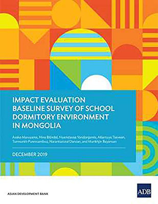 Impact Evaluation Baseline Survey of School Dormitory Environment in Mongolia
