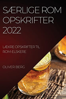 Særlige Rom Opskrifter 2022: Særlige Rom Opskrifter 2022 (Danish Edition)