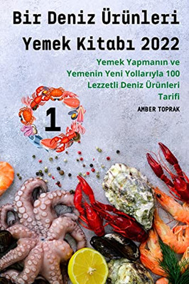 Bir Deniz Ürünleri Yemek Kitabi 2022 (Turkish Edition)
