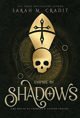 Empire Of Shadows: A New Orleans Witches Family Saga (The House Of Crimson & Clover)