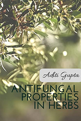 Anti Fungal Properties In Herbs