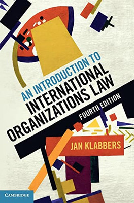 An Introduction To International Organizations Law