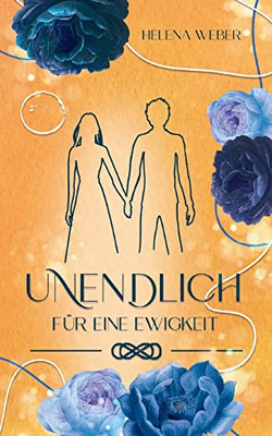 Unendlich: Für Eine Ewigkeit (German Edition)