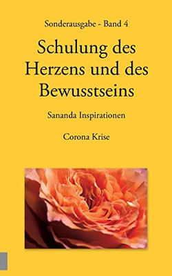 Sonderausgabe - Schulung Des Herzens Und Des Bewusstseins - Sananda Inspirationen: Corona Krise (German Edition)