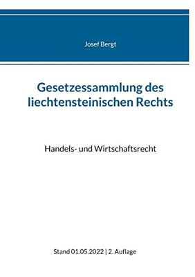 Gesetzessammlung Des Liechtensteinischen Rechts: Handels- Und Wirtschaftsrecht (German Edition)