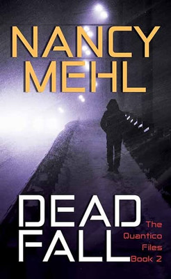 Dead Fall (The Quantico Files, 2)