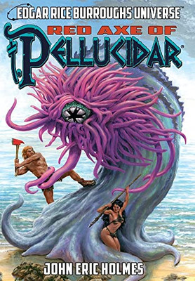 Red Axe Of Pellucidar (Edgar Rice Burroughs Universe)