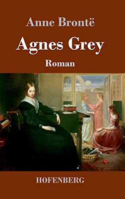 Agnes Grey: Roman (German Edition)