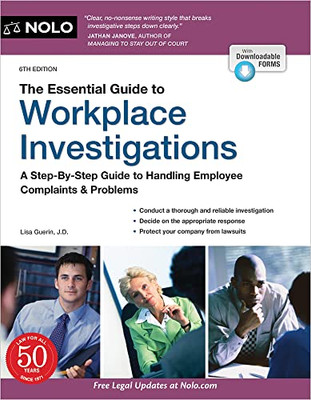 Essential Guide To Workplace Investigations, The: A Step-By-Step Guide To Handling Employee Complaints & Problems