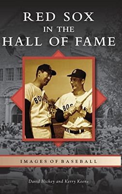 Red Sox In The Hall Of Fame (Images Of Baseball)