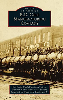 R.D. Cole Manufacturing Company (Images Of America)