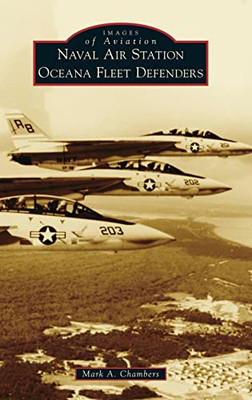 Naval Air Station Oceana Fleet Defenders (Images Of Aviation)