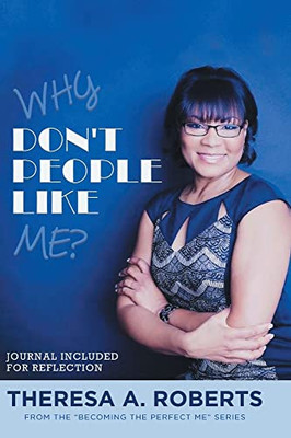 Why Don'T People Like Me? (Becoming The Perfect Me)