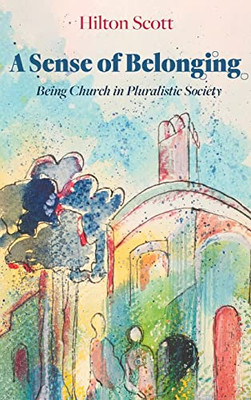 A Sense Of Belonging: Being Church In Pluralistic Society