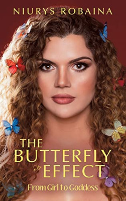 The Butterfly Effect: From Girl To Goddess