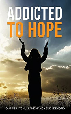 Addicted To Hope