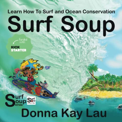 Surf Soup: Learn How To Surf And Ocean Conservation