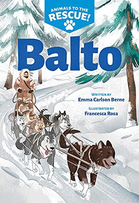 Balto (Animals To The Rescue #1)