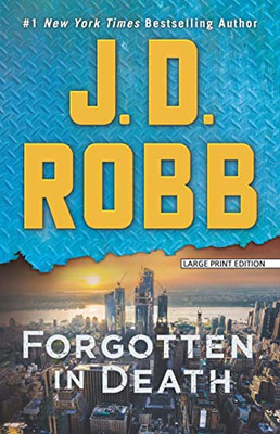 Forgotten In Death: An Eve Dallas Novel (In Death, 53)