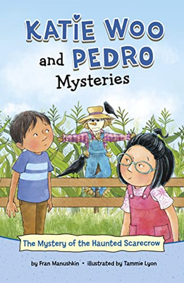 The Mystery Of The Haunted Scarecrow (Katie Woo And Pedro Mysteries)