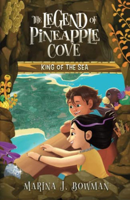 King Of The Sea (The Legend Of Pineapple Cove Series)