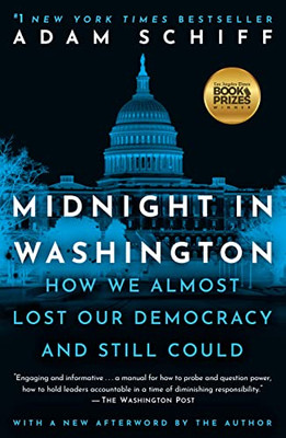 Midnight In Washington: How We Almost Lost Our Democracy And Still Could