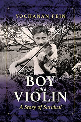 Boy With A Violin: A Story Of Survival