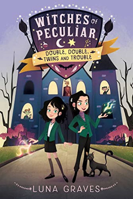 Double, Double, Twins And Trouble (1) (Witches Of Peculiar)