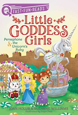 Persephone & The Unicorn's Ruby: Little Goddess Girls 10 (Quix)